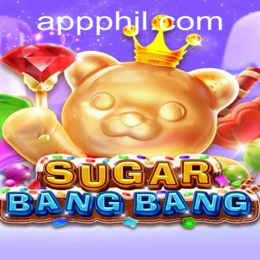 Exploring the Thrills of SUGARBANGBANG: A Deep Dive into Gameplay and Strategy